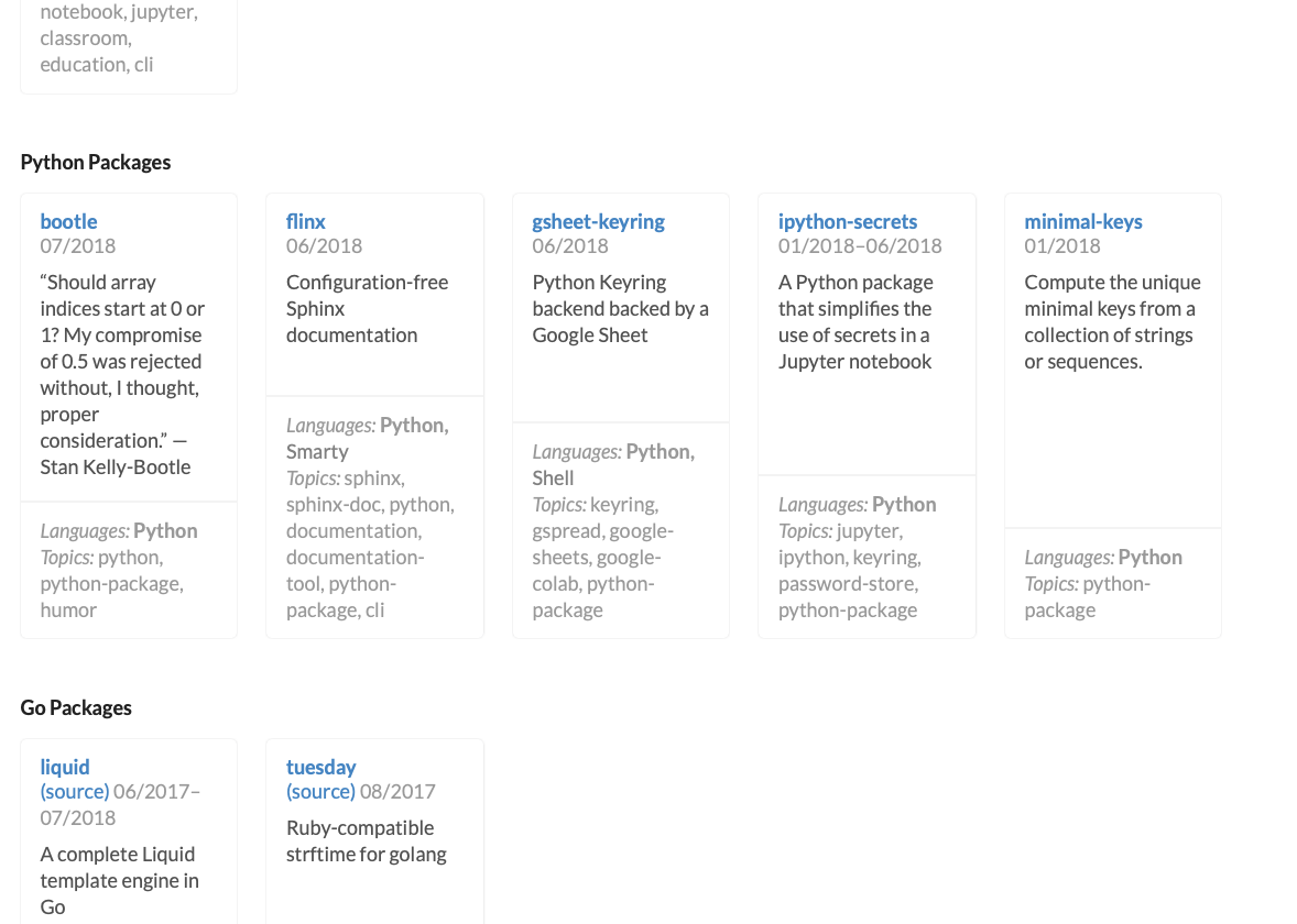 Python, Ruby, JavaScript, and Go libraries; command-line utilities; web sites; etc.