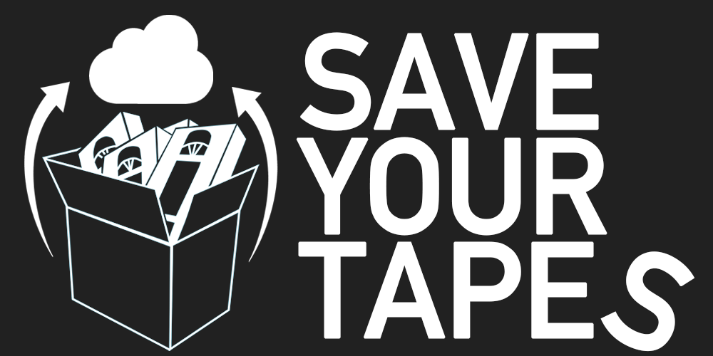 Save Your Tapes