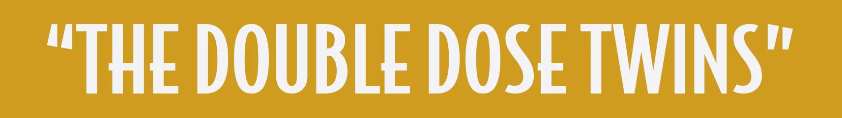 Double_Dose.jpg