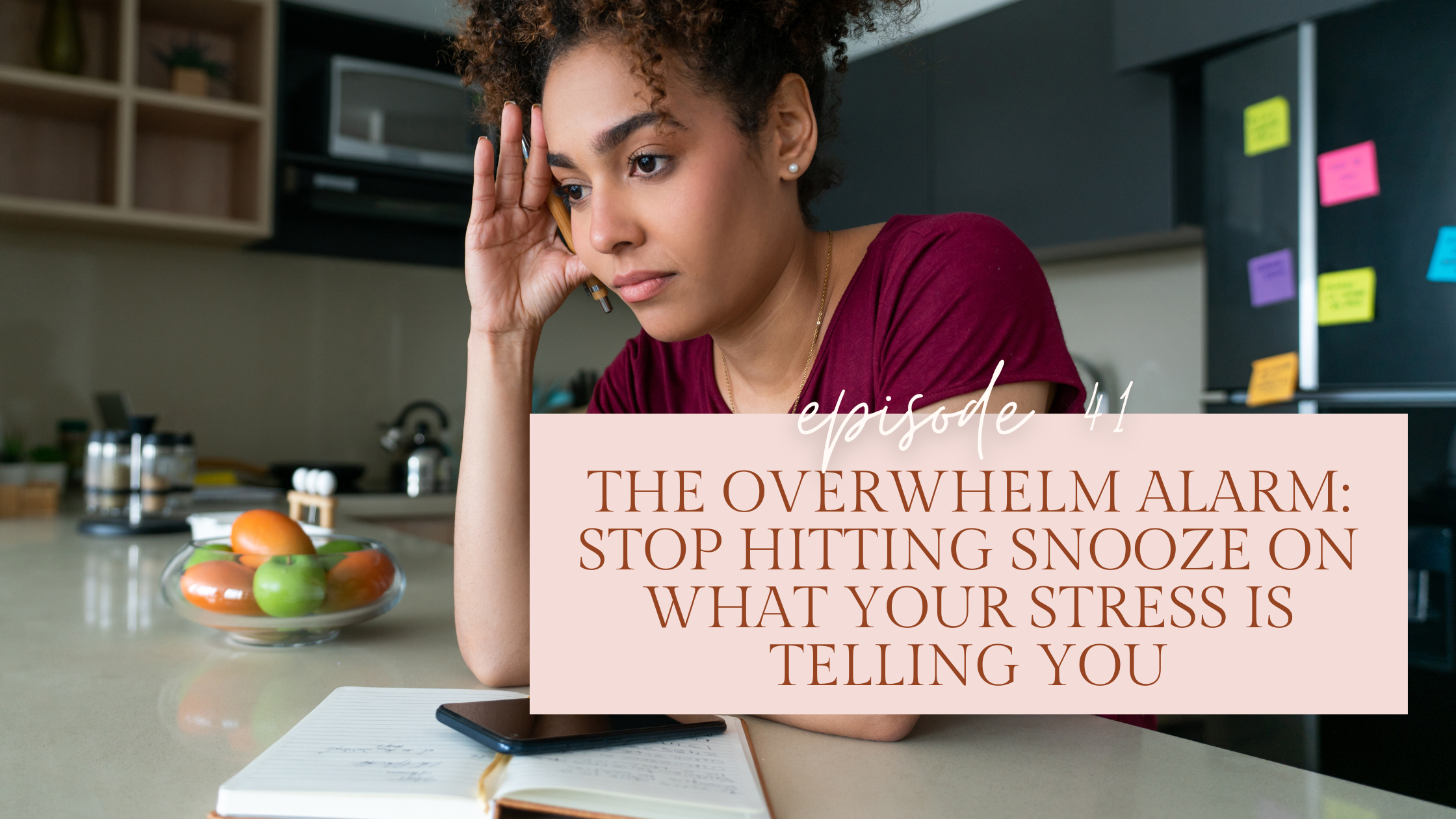 Episode 41: The Overwhelm Alarm: Stop Hitting Snooze on What Your Stress is Telling You