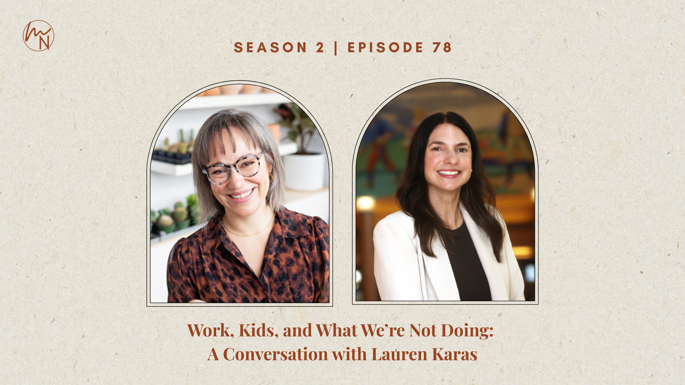 Episode 78: Work, Kids, and What We’re Not Doing