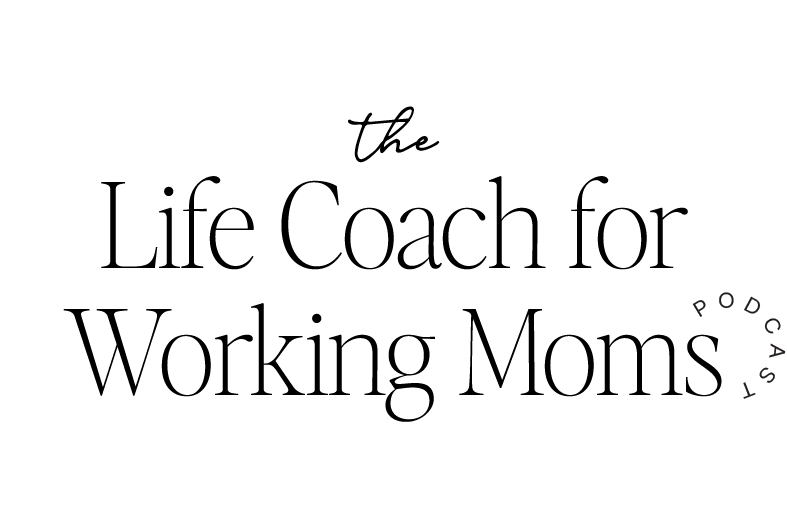 Logo for The Life Coach for Working Moms Podcast in black text on a white background.