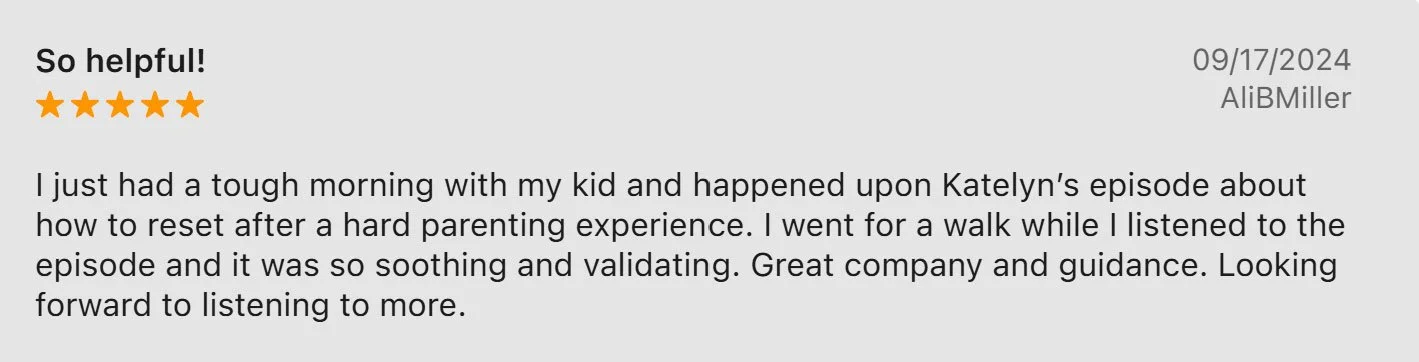 Customer review with five-star rating, date 09/17/2024, author AliBMiller, praising helpful podcast episode about parenting and self-care.