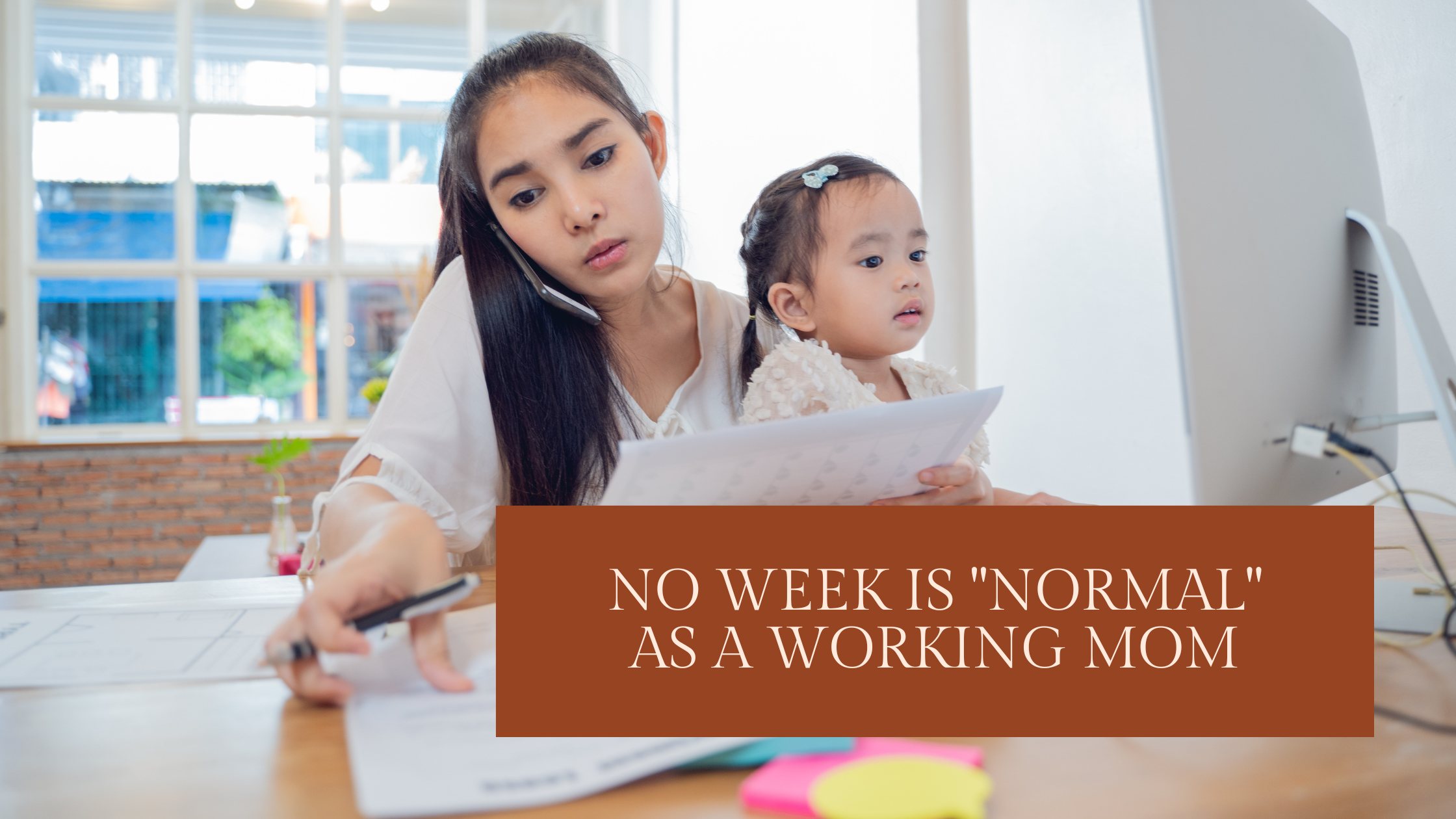 No Week is "Normal" as a Working Mom