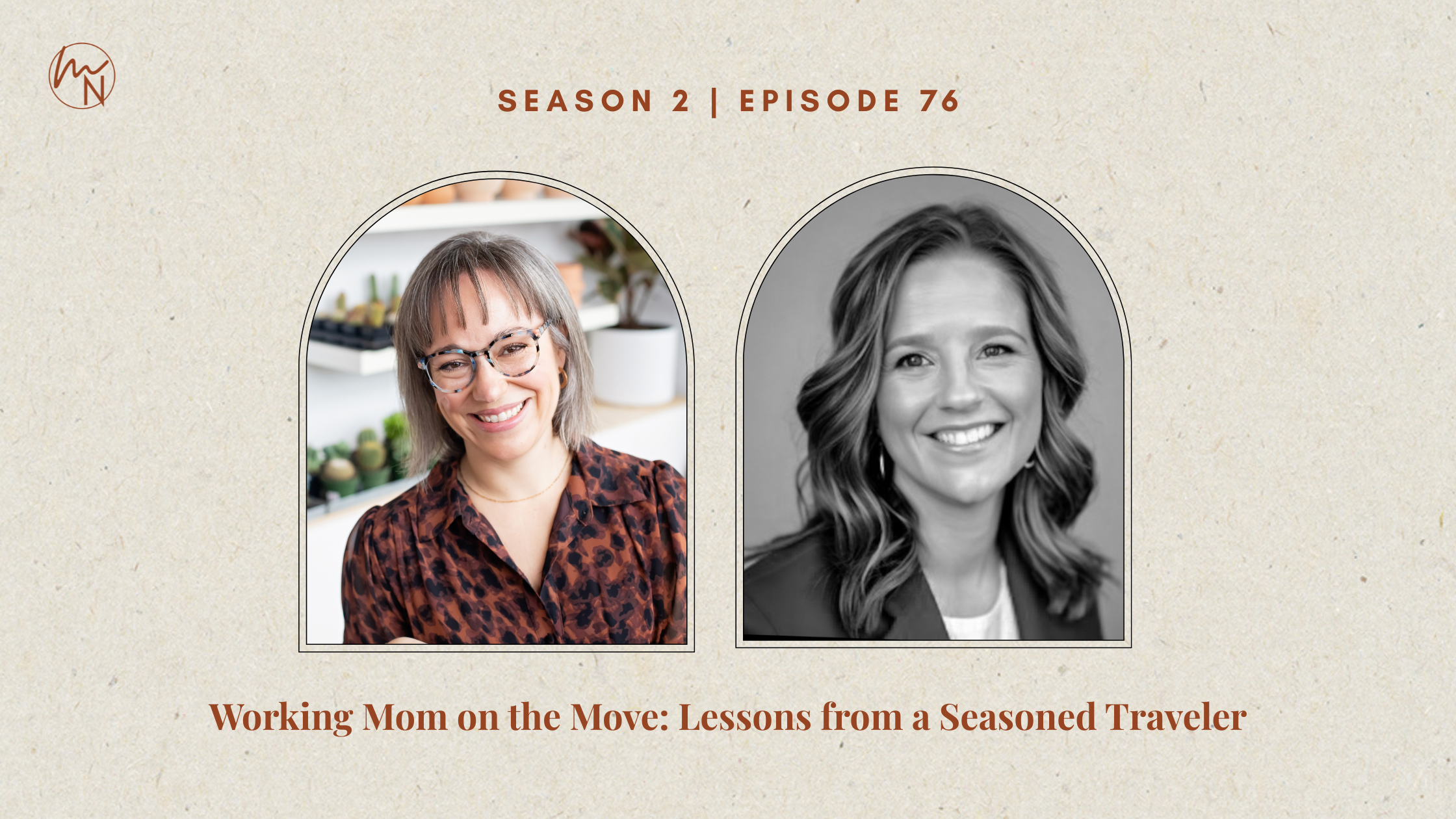 Episode 76: Working Mom on the Move: Lessons from a Seasoned Traveler