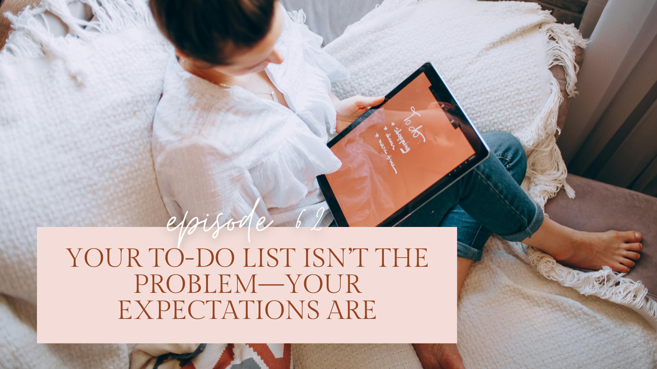 managing expectations around your to do list