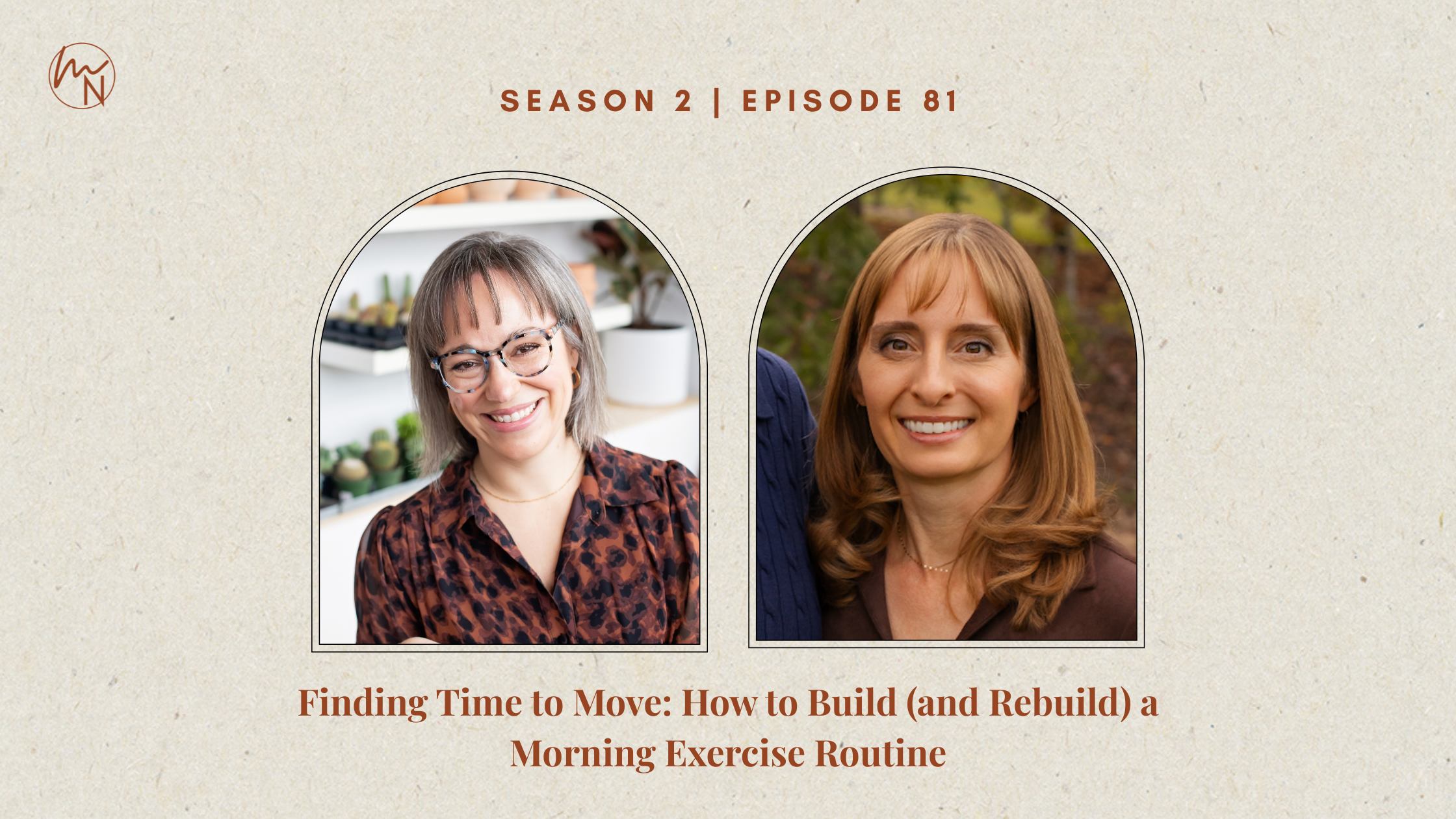 Episode 81: Finding Time to Move: How to Build (and Rebuild) a Morning Exercise Routine