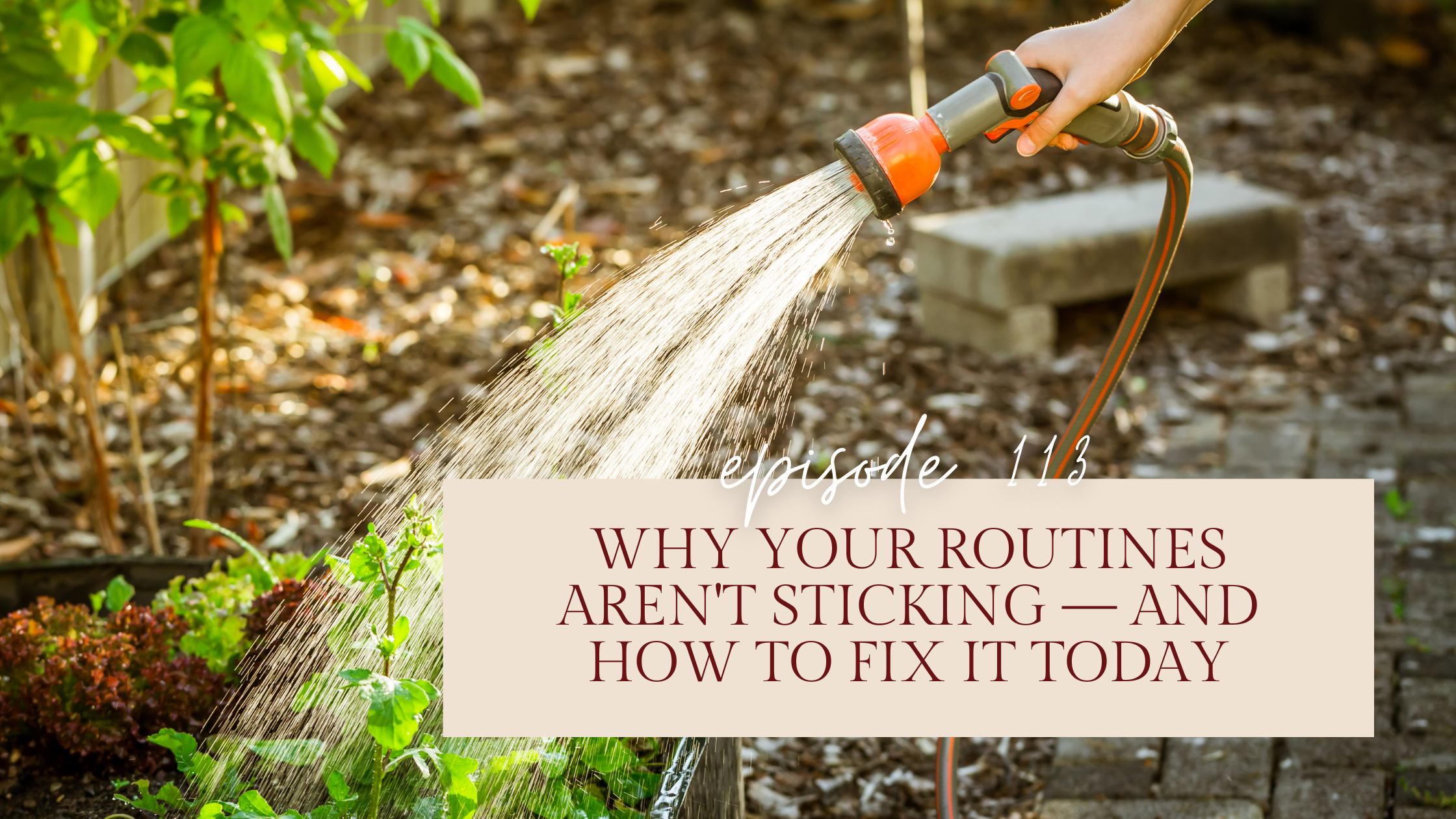 working mom watering garden routine