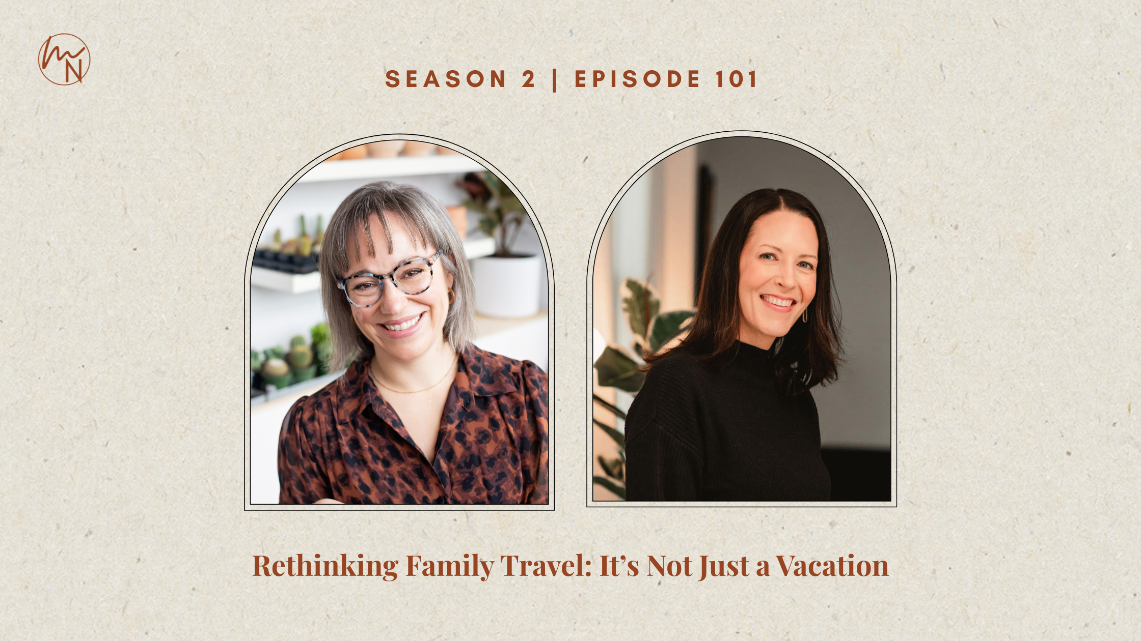 Episode 101: Rethinking Family Travel: It’s Not Just a Vacation