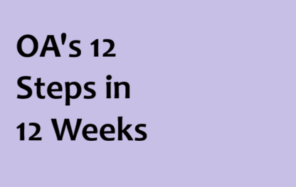 OA's 12 Steps in 12 Weeks Virtual Workshop