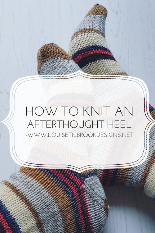 How to knit an afterthought heel — Louise Tilbrook Designs