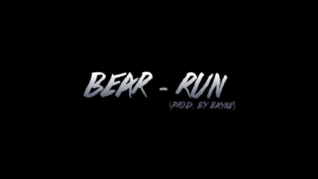 Run - Bear (prod. Bayne)