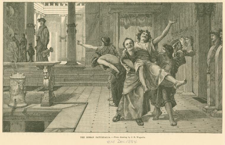Saturnalia was a rowdy and bawdy time of overturned social conventions- many of our Christmas traditions can be traced back to this celebration