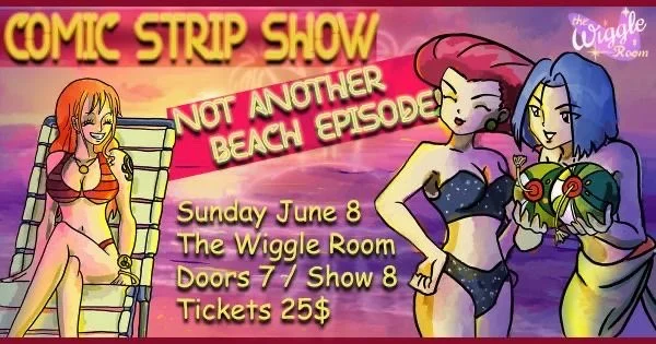 Comic Strip Show: Not Another Beach Episode! @ The Wiggle Room (Montréal)