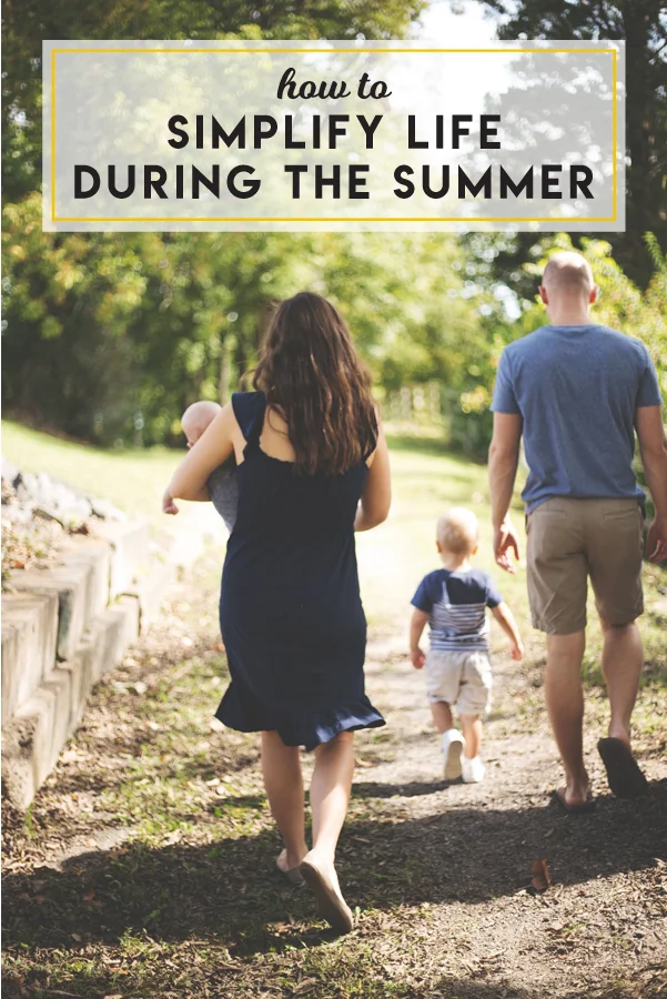 Make no mistake, even when school isn't in session for the summer, there are still moving pieces to deal with. These tips will help you figure out how to simplify life during the summer.