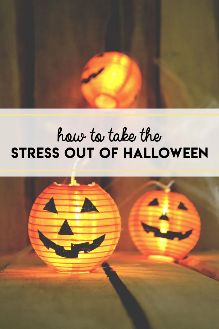 How to take the stress out of halloween