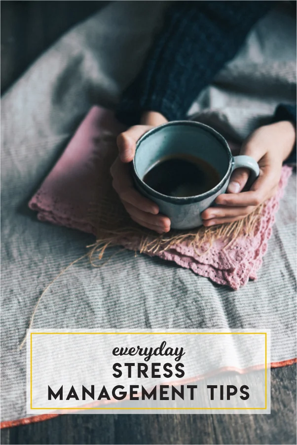 Everyday stress management tips