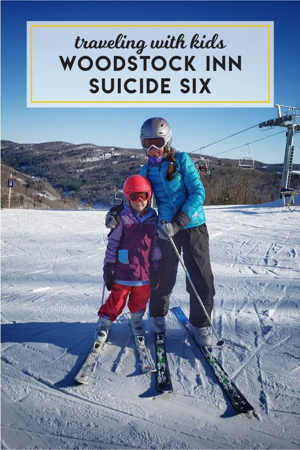 Traveling with kids to The Woodstock Inn & Resort + Suicide Six