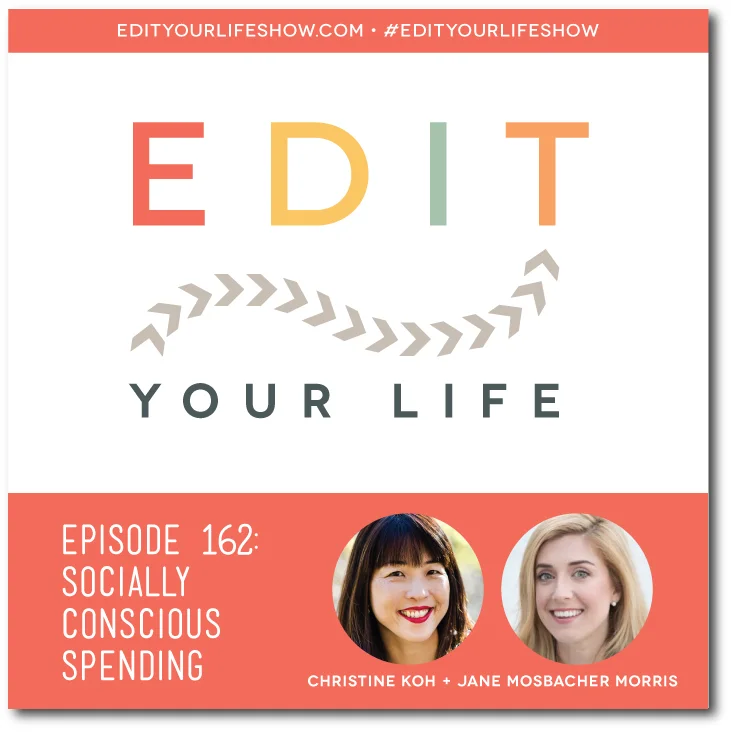 Edit Your Life podcast co-host Christine Koh interviews Jane Mosbacher Morris about socially conscious spending