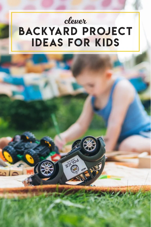 Clever backyard project ideas for kids