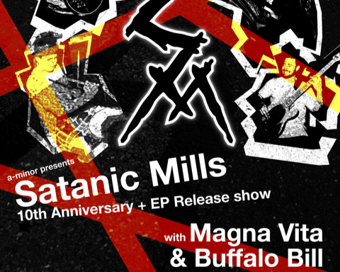 Satanic Mills 10th Anniversary + EP Release Show w/ Magna Vita &amp; Buffalo Bill