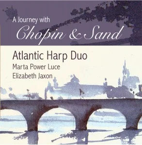 Atlantic Harp Duo - A Journey with Chopin & Sand
