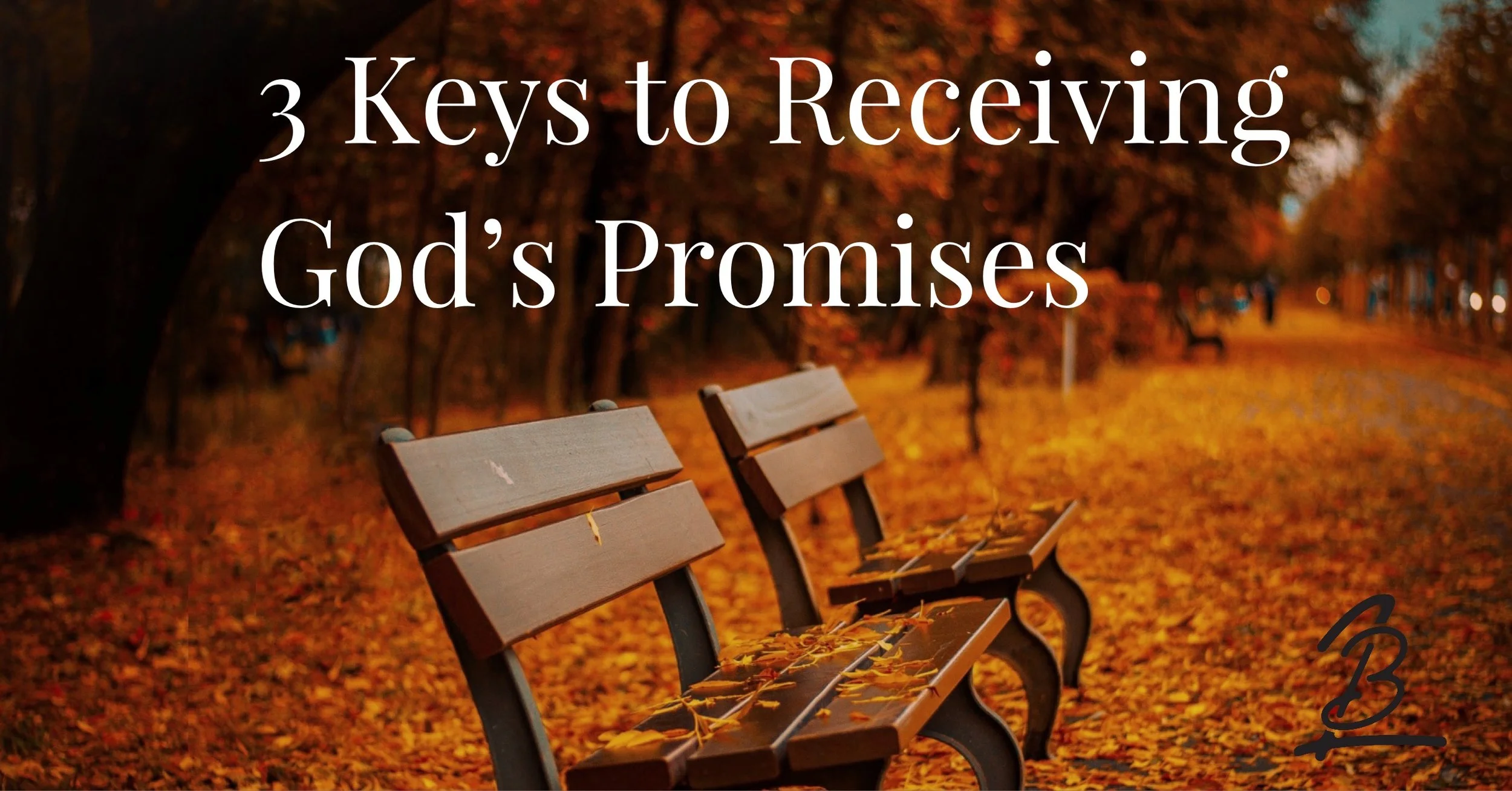 3 Keys to Receiving God's Promises