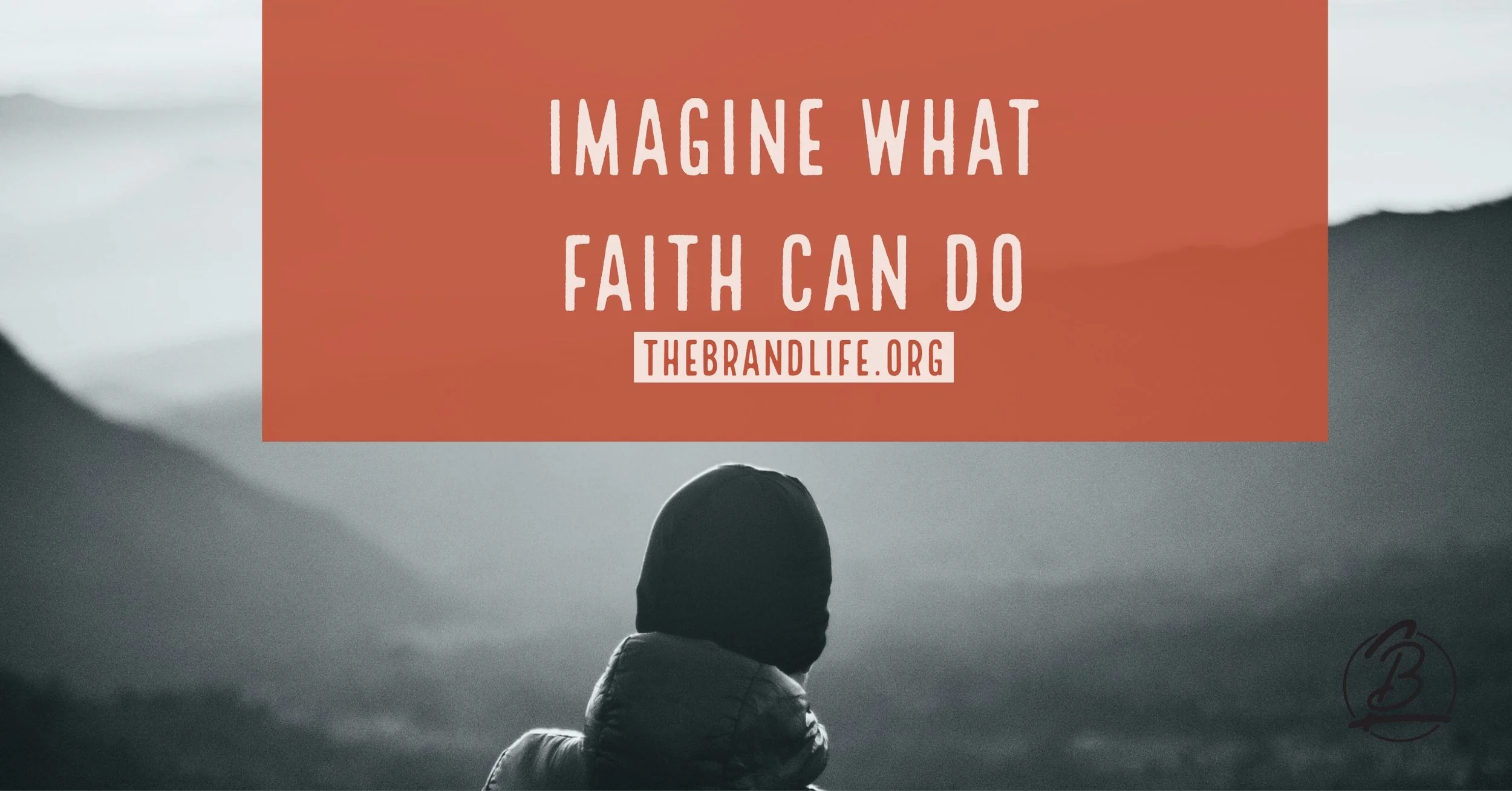 Imagine What Faith Can Do