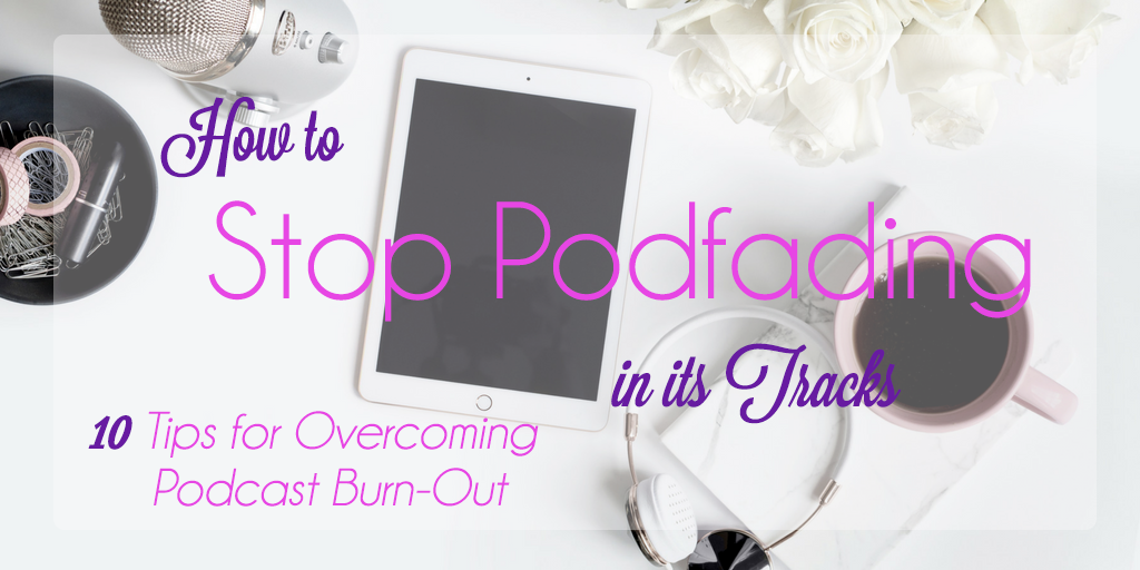How-to-Stop-Podfading-in-its-Tracks-Blog-Post-Twitter-FINAL.png