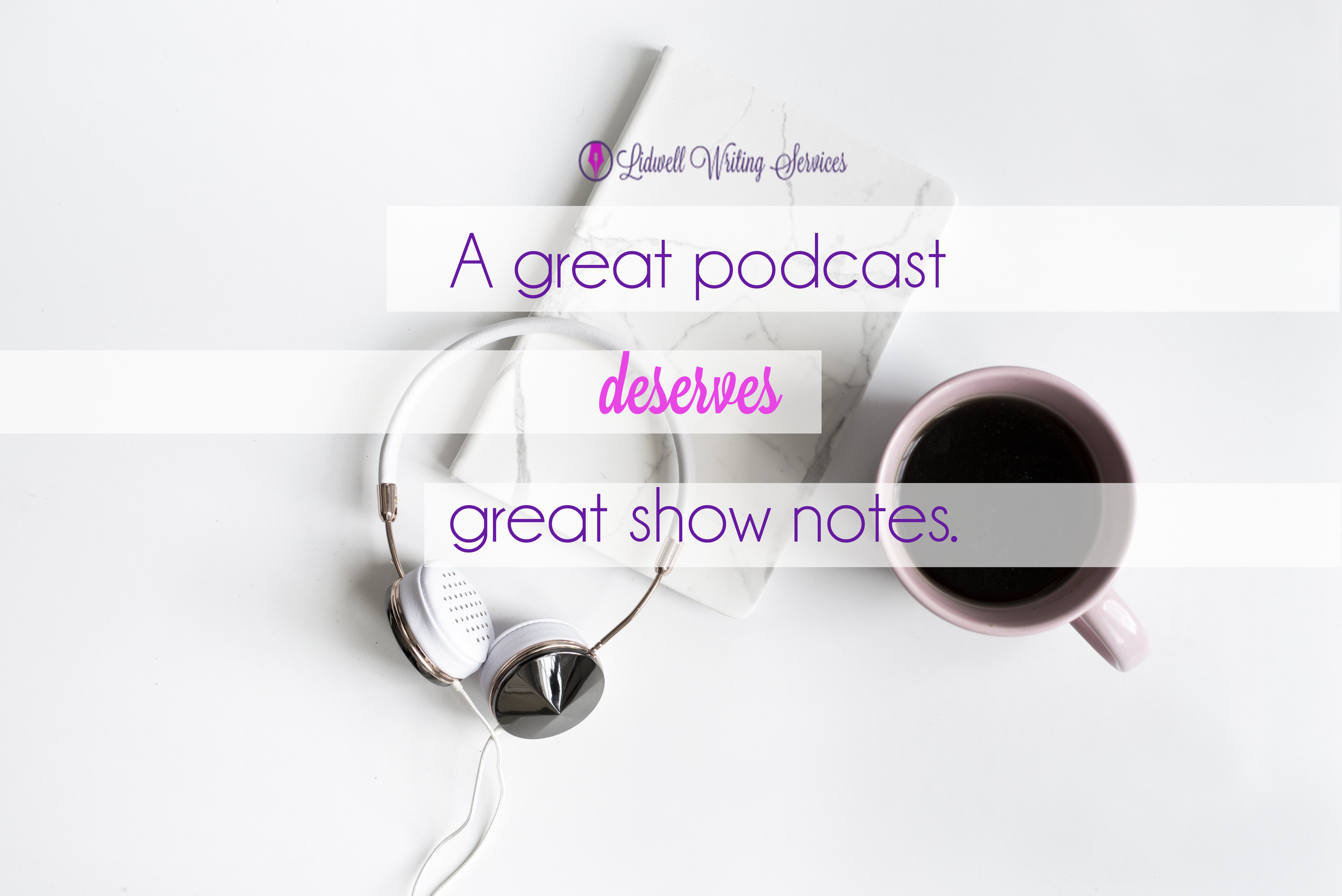 great podcast great show notes LWS.png