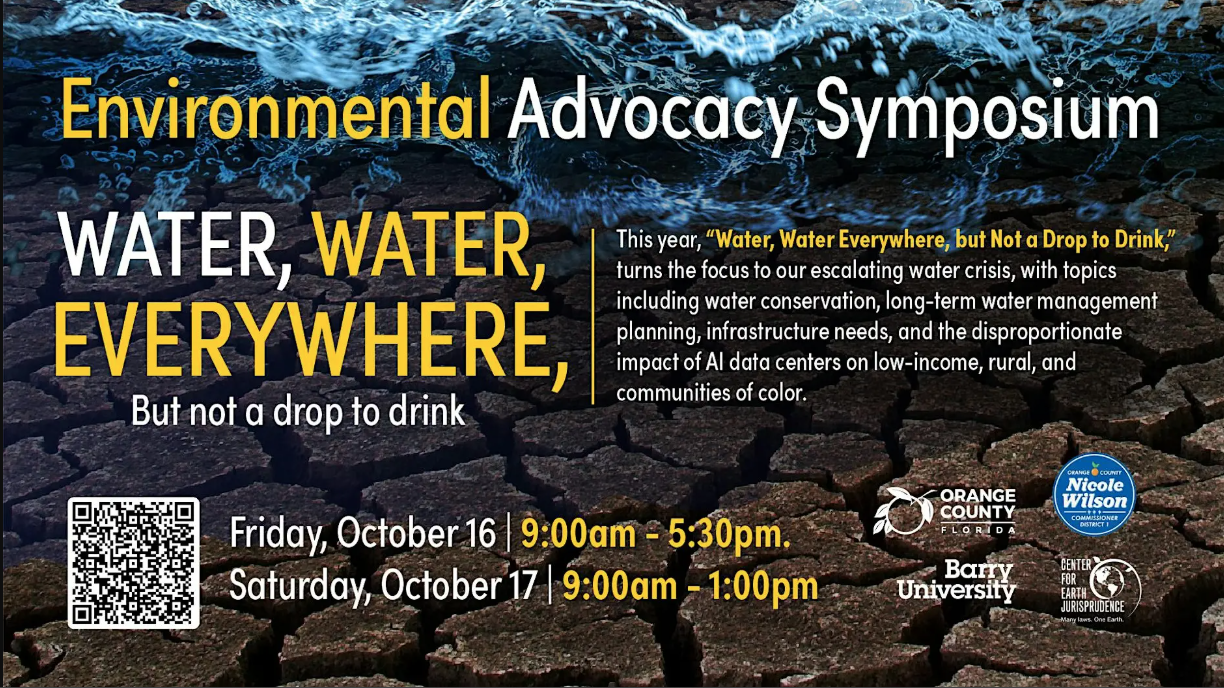 "Water Water Everywhere... But Not A Drop To Drink" - Annual Environmental Advocacy Symposium