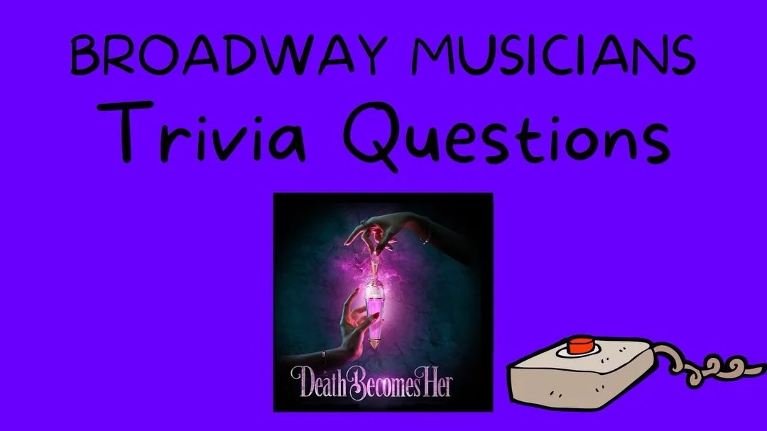 Broadway Musicians IG Trivia: Death Becomes Her Edition! 🥳🥳 

Let us know how you did! 👇🔮