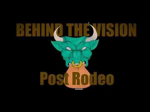 Behind The Vision: Post Rodeo Interview