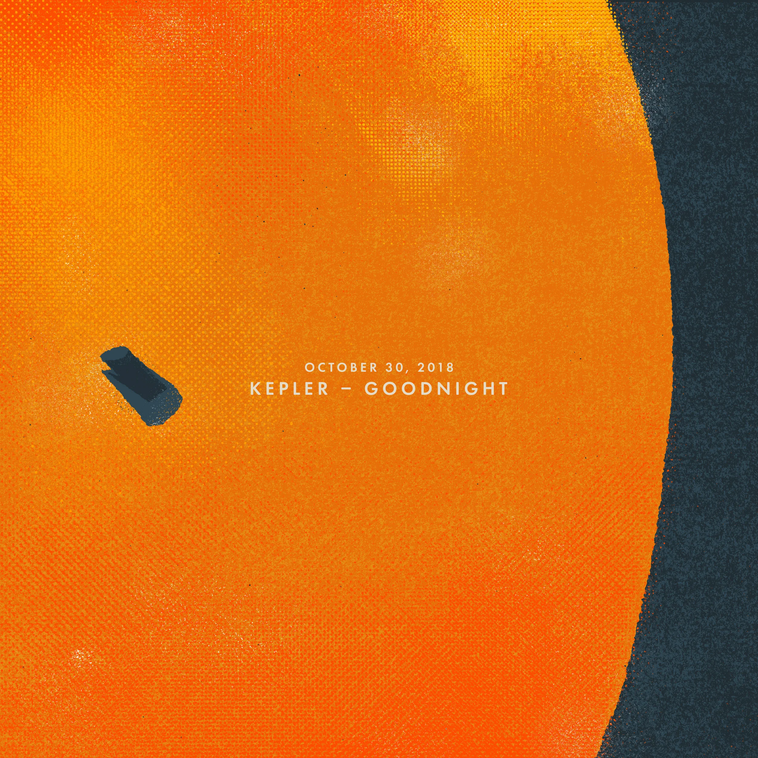 "October 30, 2018: Kepler - Goodnight"