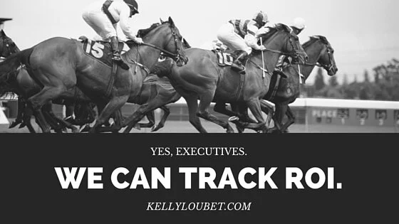 ROI? Yes. We Can Track That. ~via @kellyloubet