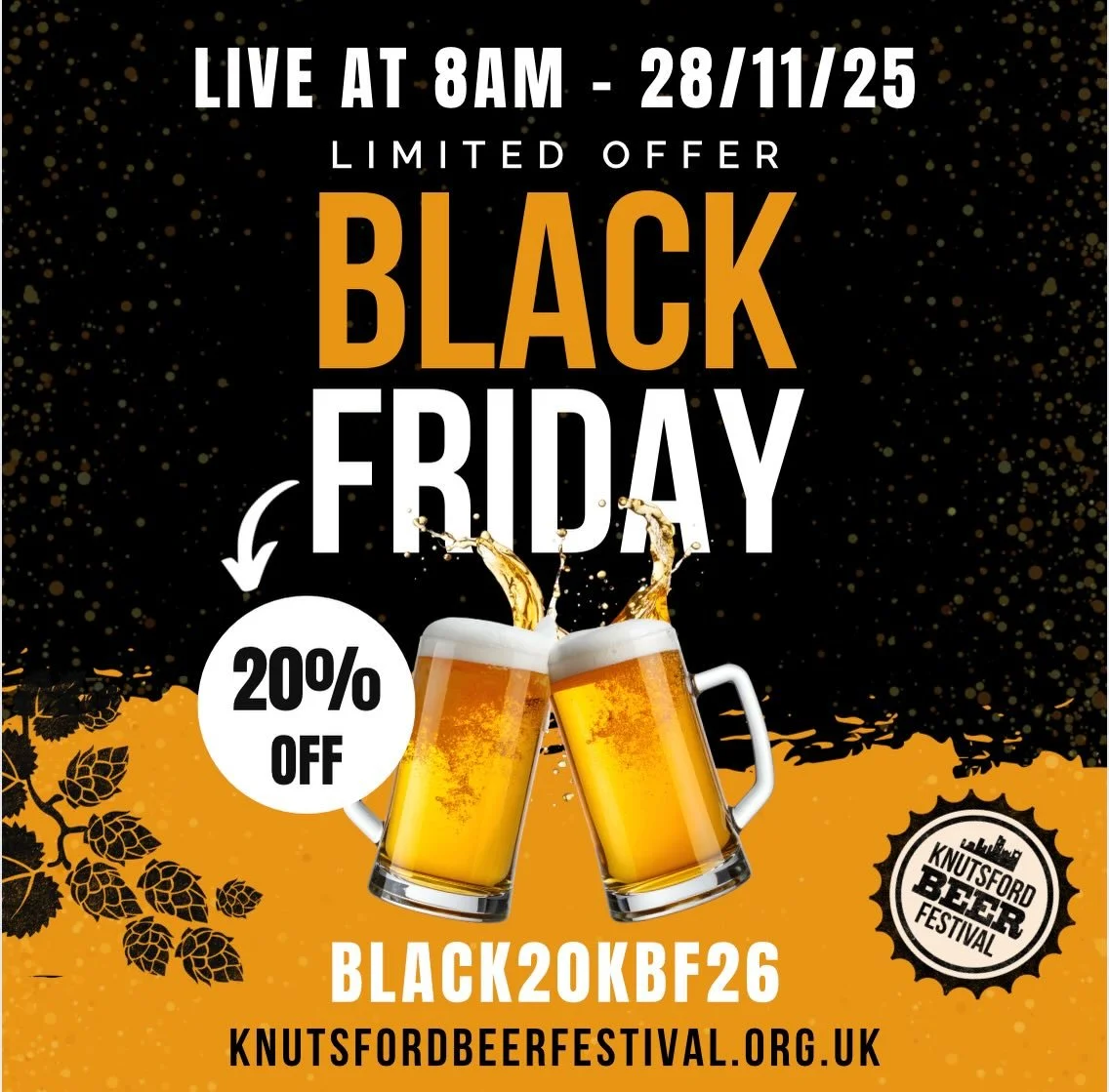 🎟️ KBF 2026 TICKETS ARE LIVE ON FRIDAY!  Get yourselves over to 🍺 https://www.knutsfordbeerfestival.org.uk/home from 8AM 🕰️ to get yours and take advantage of our super BLACK FRIDAY OFFER. ➡️ Simply use the code BLACK20KBF26 to get a fabulous 20%O