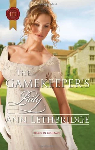 The Gamekeeper's Lady (Rakes in Disgrace)