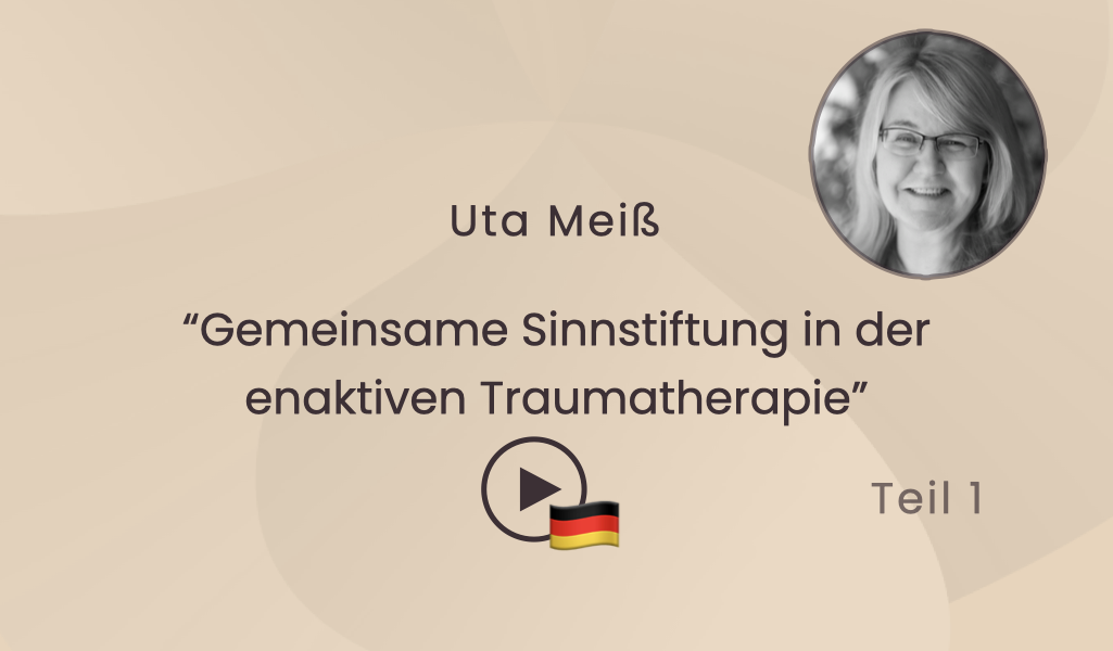 Gemeinsame Sinnstiftung in der enaktiven Traumatherapie