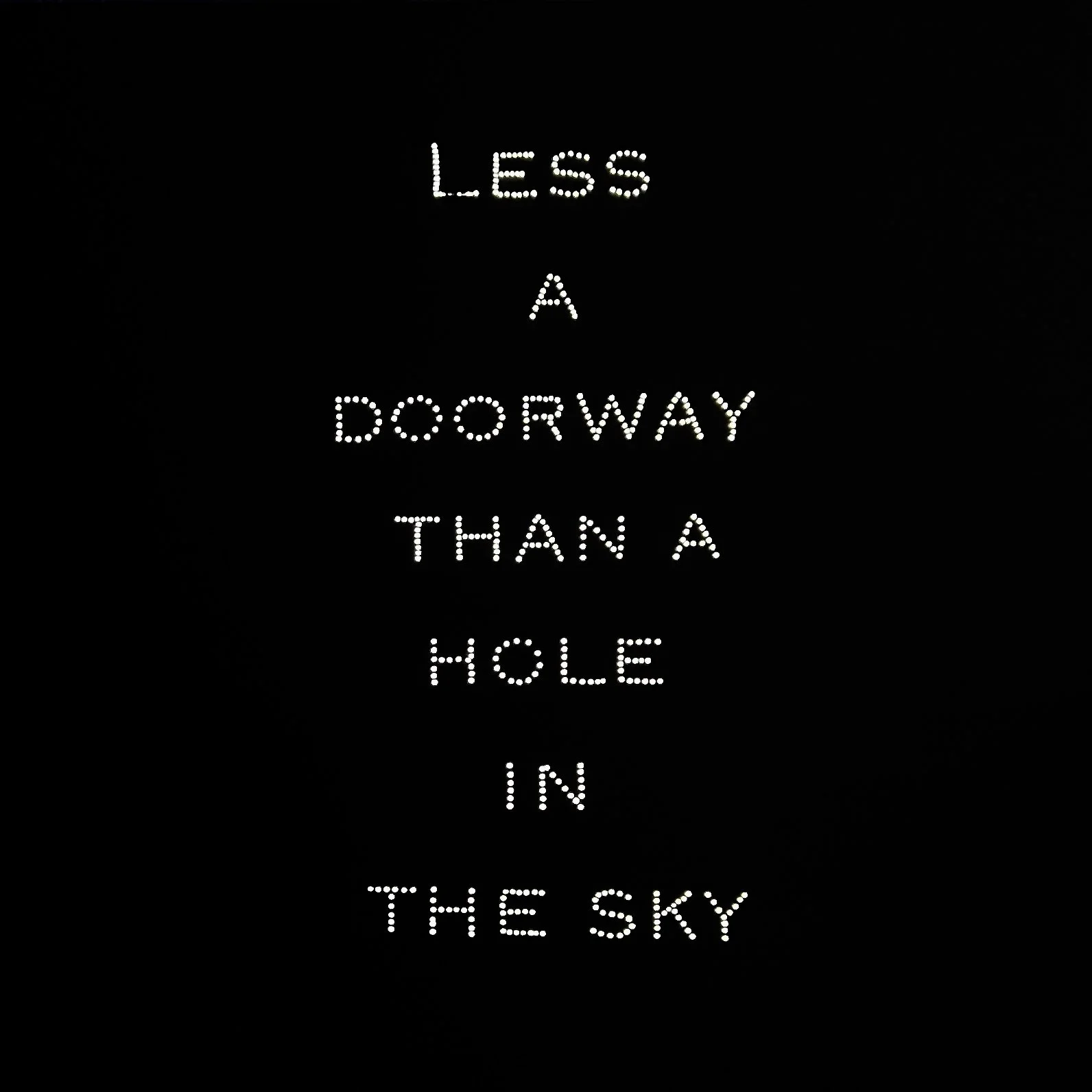 Less A Doorway Than a Hole in the Sky
