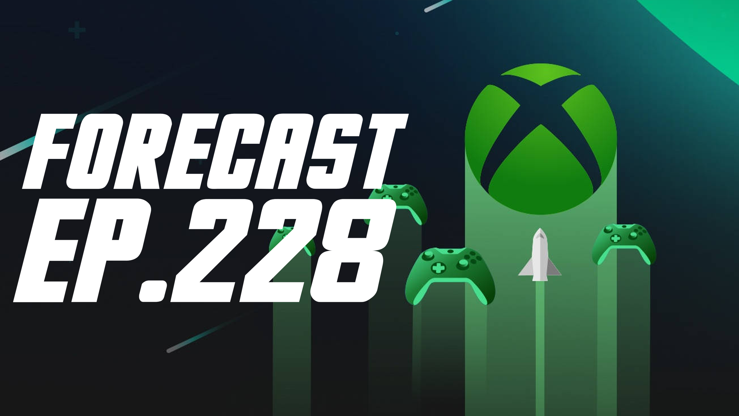 The Forecast Ep. 228 | Microsoft Making Moves