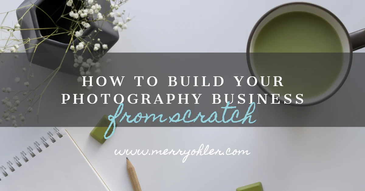 howtobuildyourphotographybusinessfromscratch.jpg