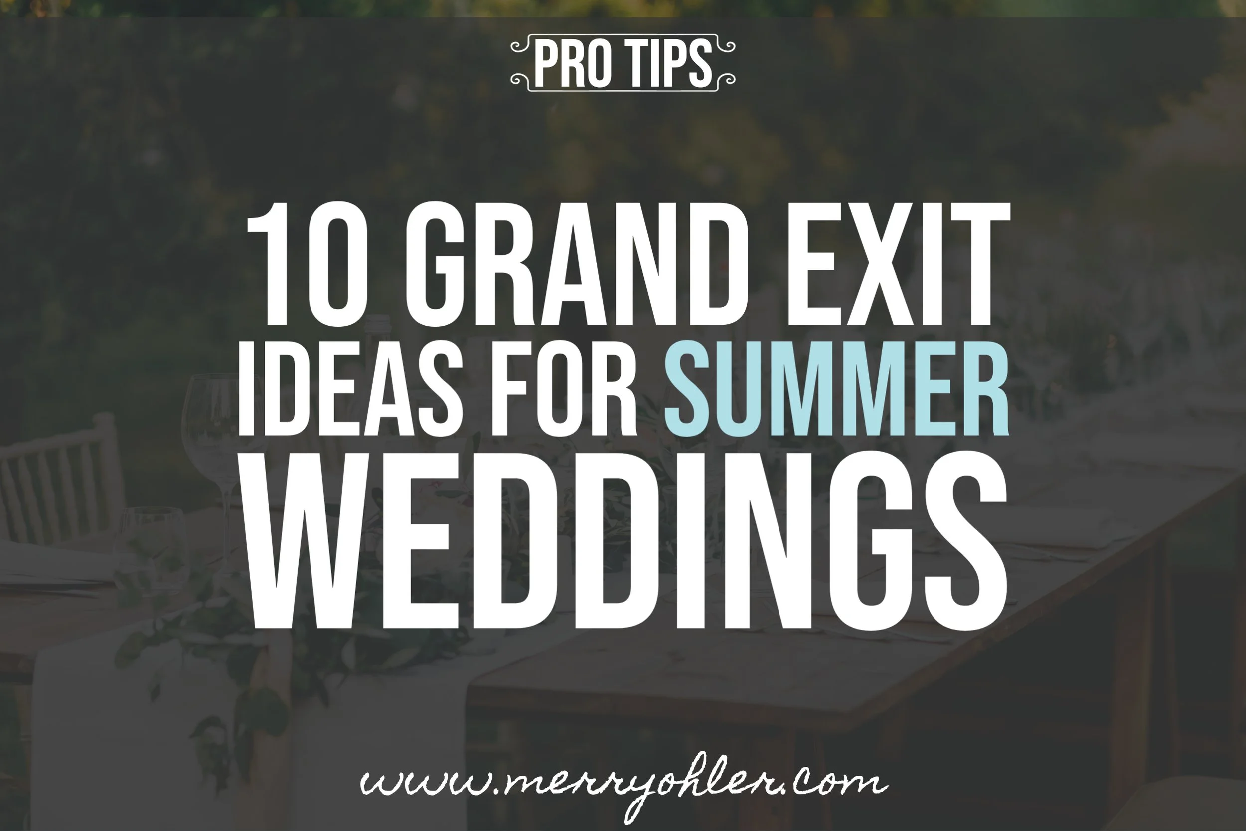 10 Grand Exit Ideas for Summer Weddings You'll Love