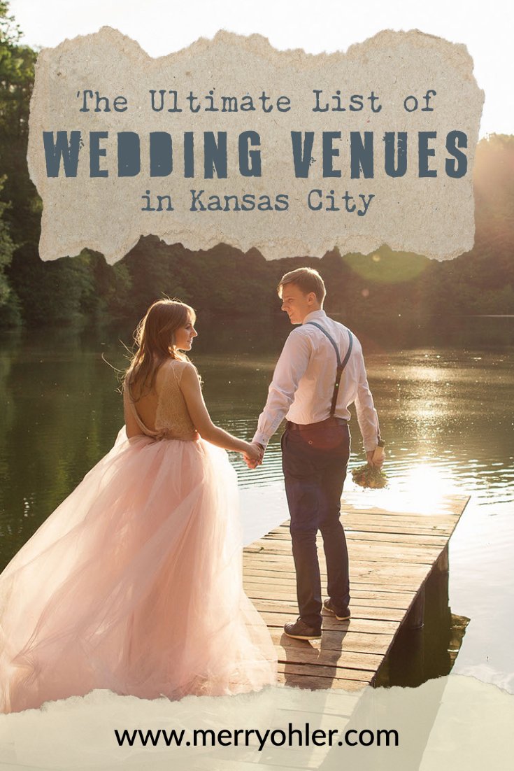 Ultimate List of Wedding Venues in Kansas City 3