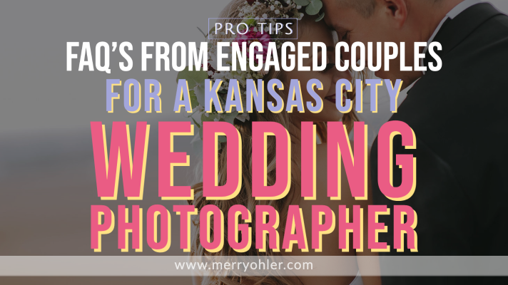 FAQs from Engaged Couples for a Kansas City Wedding Photographer