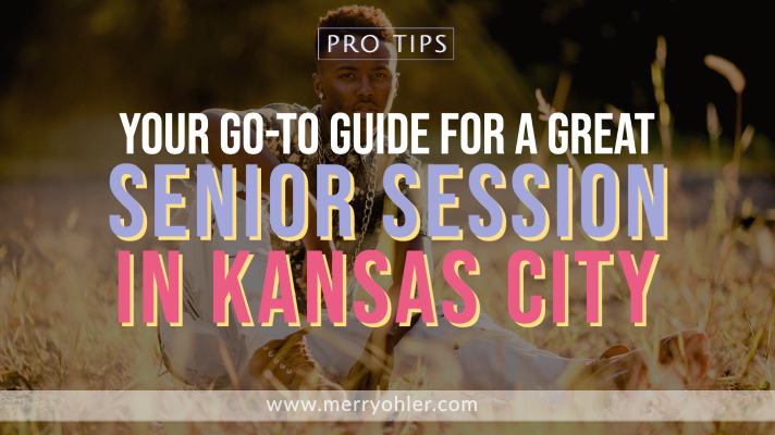 Your Go-To Guide to a Great Senior Photo Session in Kansas City