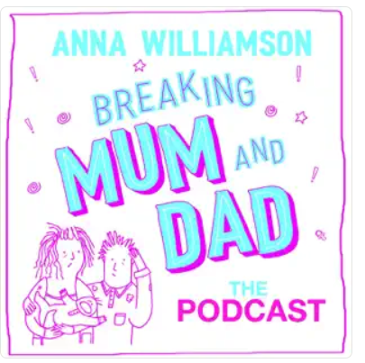 Breaking Mum &amp; Dad with Anna Williamson