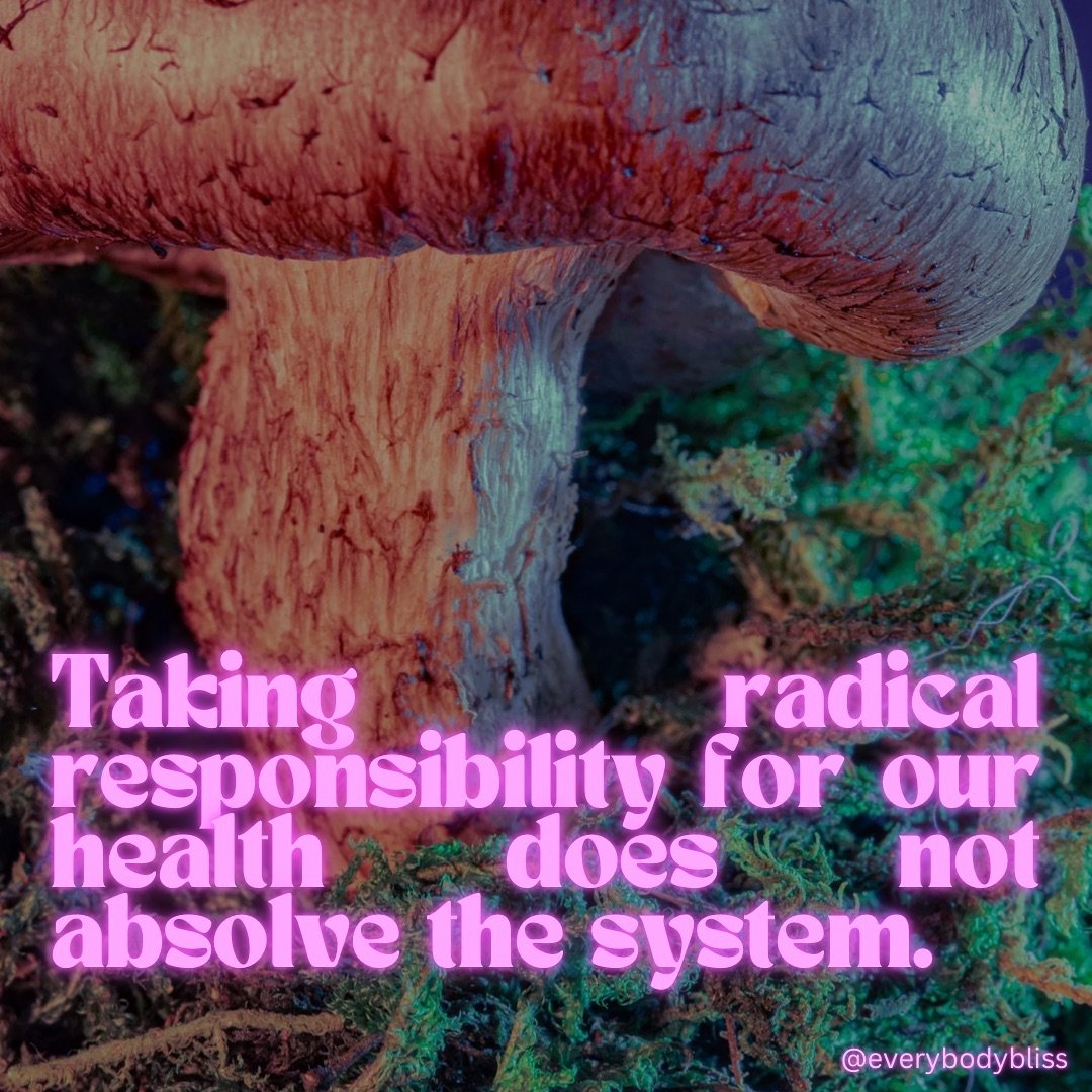 I don&rsquo;t know who needs to hear this but... taking radical responsibility for our health does not absolve the system. 

OF COURSE people contend with a variety of environmental and socioeconomic barriers to health that are very real and can be v