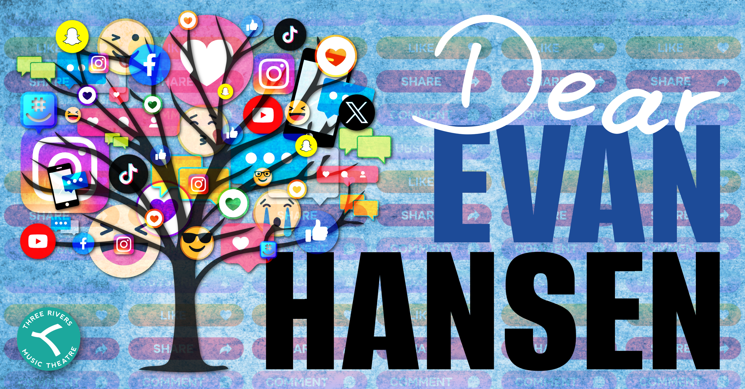 Graphic for Three Rivers Music Theatre’s production of Dear Evan Hansen, featuring a colorful social media tree filled with icons, emojis, likes, shares, comments, and the show title.