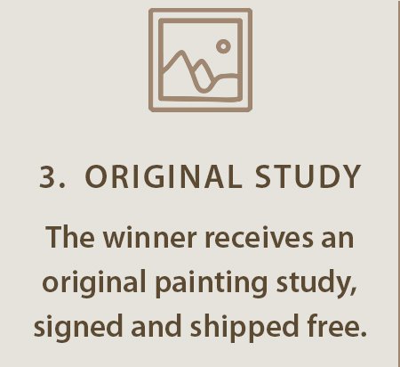 Text that says, '3. ORIGINAL STUDY. The winner receives an original painting study, signed and shipped free.'