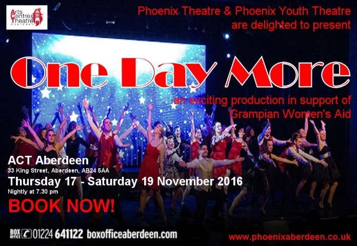 Poster featuring ensemble under stage lights for Phoenix Theatre & Phoenix Youth Theatre’s One Day More (2016) at ACT Aberdeen, 17–19 November, supporting Grampian Women’s Aid.